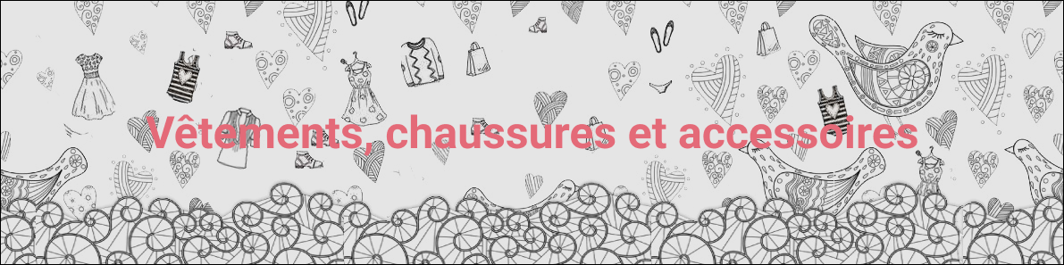 Vêtements, chaussures et accessoires